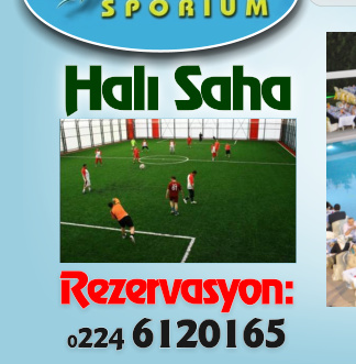 Rezervasyon: 0224 6120165 Halı Saha